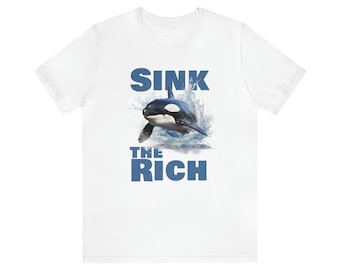Hundir la camiseta Rich Orca Uprising, camisa de orca, comer la camisa rica, camisa de ballena asesina, camisa de conservación del océano, camisa de activismo