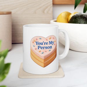 Youre My Person Mug, Anniversary Ceramic Coffee Cup