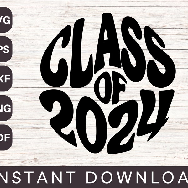 Class of 2024 - Senior 2024 - Senior 2024 PNG - Senior 2024 SVG - Class of 2024 SVG