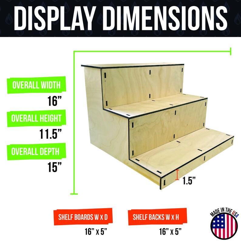 May include: A three-tiered wooden display stand with black trim. The overall dimensions are 16 inches wide, 11.5 inches high, and 15 inches deep. The shelf boards and backs are 16 inches by 5 inches. The text "DISPLAY DIMENSIONS" is at the top.