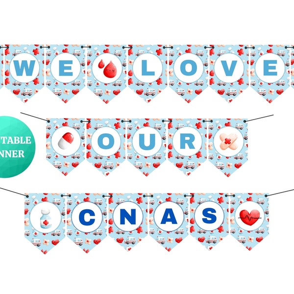 We Love Our CNAs Blue Banner | Happy CNA Appreciation Week | PRINTABLE Sign for Hospital Office Clinics | Thank You CNAs Party Decor