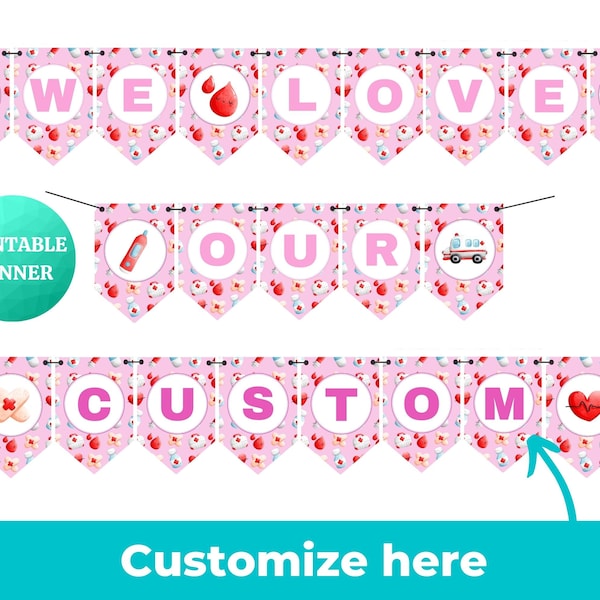 We Love Our Custom Pink Banner | Happy Doctor Nurse Medical Appreciation Week | PRINTABLE Sign for Hospital Clinic | Celebration Party Decor