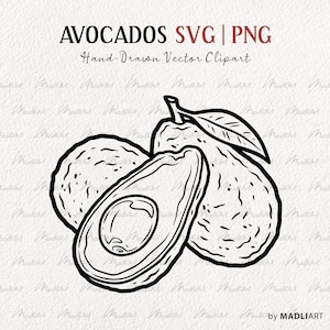 May include: Black and white line drawing of three avocados, one cut open to show the pit and flesh. The drawing is on a white background with the text "AVOCADOS SVG | PNG Hand-Drawn Vector Clipart by MADLIART".