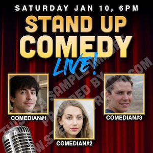 May include: A poster advertising a stand-up comedy show on Saturday, January 10th at 6 PM. The show will feature three comedians and will take place at Madison Square Garden in New York, New York. The poster features a red curtain background with a microphone and the text "Stand Up Comedy Live!" in gold letters.