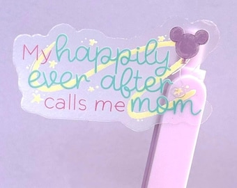 Disney Inspired Happily ever after - Magical Mom Life Clear Vinyl Sticker: Fairy Tale Quote, Waterproof Decal