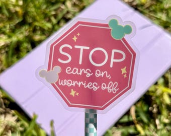 Ears On, Worries Off – Disney inspired Clear Vinyl Sticker, Park Lover Laptop water bottle Decal