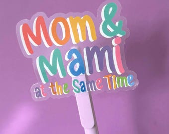 Mom & Mami at the Same Time Clear Sticker | Bilingual Mom Sticker | Latina Mom Gift | Spanish Mom Sticker | Mama Vinyl Decal