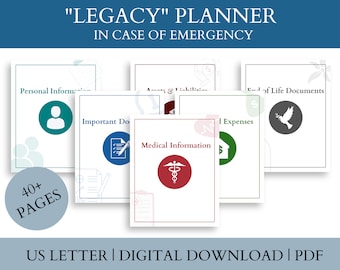 May include: A printable "Legacy" planner in case of emergency. The planner is divided into sections with icons: Personal Information, Important Documents, Medical Information, Expenses, and End of Life Documents. The planner is 40+ pages and is a digital download in PDF format.