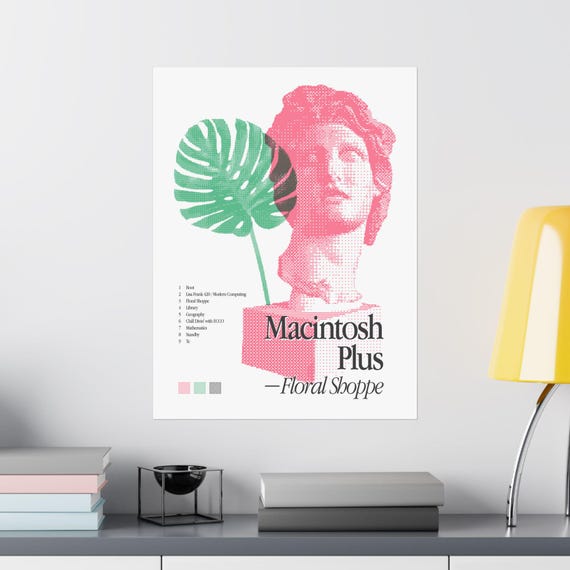 Macintosh Plus - Floral Shoppe Matte 18