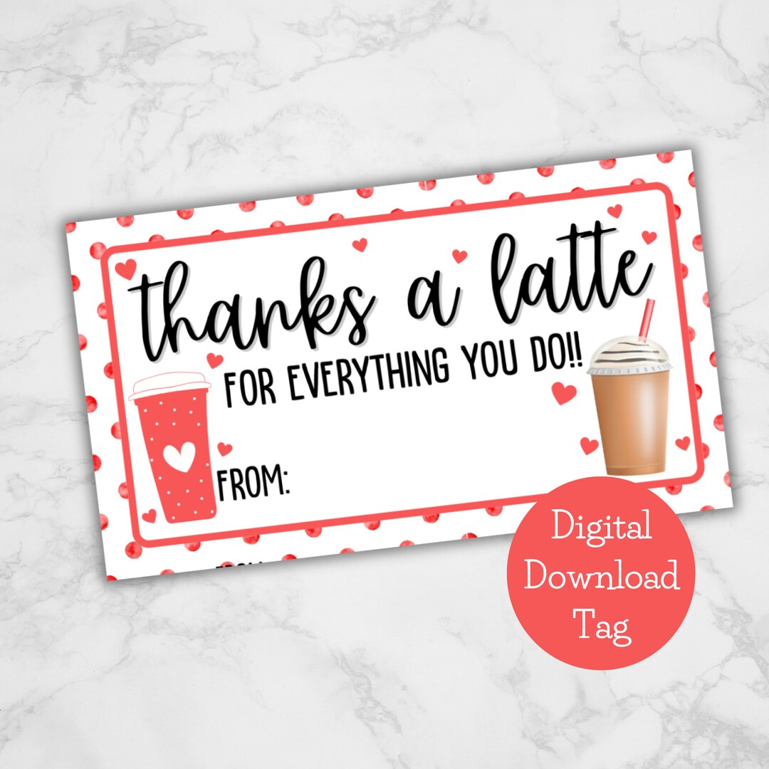 Thanks a Latte Coffee Gift Tag: Staff Appreciation (digital Download ...