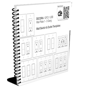 May include: A black and white printable template guide for installing Decora, GFCI, and USB wall plates. The guide includes templates for 1, 2, and 3 gang wall plates with various switch and outlet configurations.