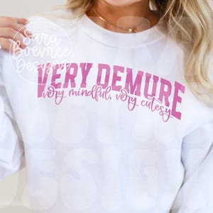Very Demure Png, Very Demure Very Mindful Very Cutesy Svg, Very Demure Very Mindful Svg, Very Demure Svg, Funny Svg, Sublimation, Cut File