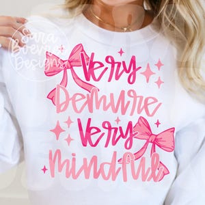 Very Demure Very Mindful Png, Very Demure Very Mindful Svg, Very Demure Svg,  Coquette Bow Svg, Sublimation and Cricut Cut File