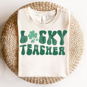 St Patricks Day Teacher Svg, Lucky Teacher SVG, St Patricks Teacher Shirt SVG, St Patricks Day Teacher PNG, Teacher St Patrick Cut File