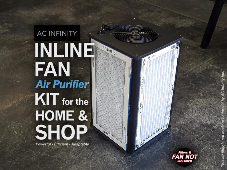 May include: Black inline fan air purifier kit for home and shop use. The kit includes a black fan with a white filter and a white filter with black text. The text on the filter reads "10-20-1". The text on the front of the fan reads "Filters & FAN NOT INCLUDED".