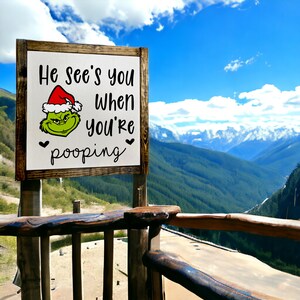 grinchmas sign personalized wood christmas sign christmas decor santa he sees you when you're pooping farmhouse christmas grinch sign image 4