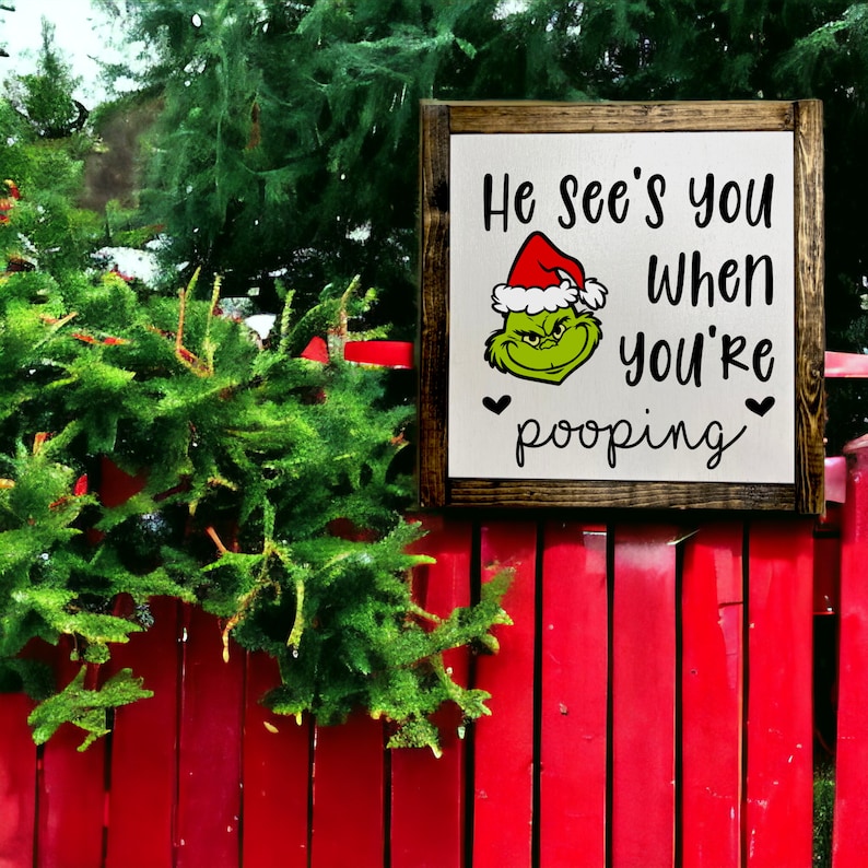 grinchmas sign personalized wood christmas sign christmas decor santa he sees you when you're pooping farmhouse christmas grinch sign image 3