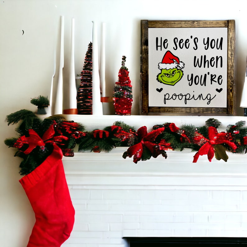 grinchmas sign personalized wood christmas sign christmas decor santa he sees you when you're pooping farmhouse christmas grinch sign image 5