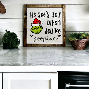 grinchmas sign personalized wood christmas sign christmas decor santa he sees you when you're pooping farmhouse christmas grinch sign image 2