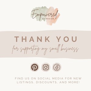 Empowered by Design logo with green and peach paint strokes faded in the background. Thank you for supporting my small business. Pinterest, Instagram, and Facebook logos. Find us on social media for new listings, discounts, and more!
