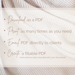 Download as a PDF. Print as many times as you need. Email directly to clients. Create a fillable PDF instructional video included with your download. Background is wrinkles of a soft beige blanket.