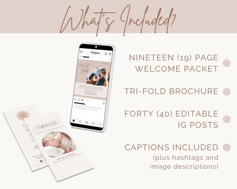 Whats included? Nineteen page welcome packet. Trifold brochure. Forty editable IG posts captions included plus hashtags and image descriptions. Realistic image of a brochure and cell phone open to Instagram.