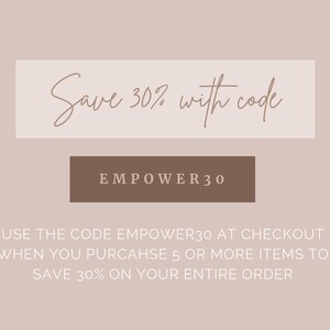 Save thirty percent with code EMPOWER30. Use the code EMPOWER30 at checkout when you purchase 5 or more items to save thirty percent on your entire order.