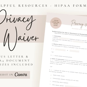 May include: A printable HIPAA form for a privacy waiver. The form is designed to be edited in Canva. The form includes a section for authorization, effective period, and extent of authorization. The form is designed to be used for healthcare providers.