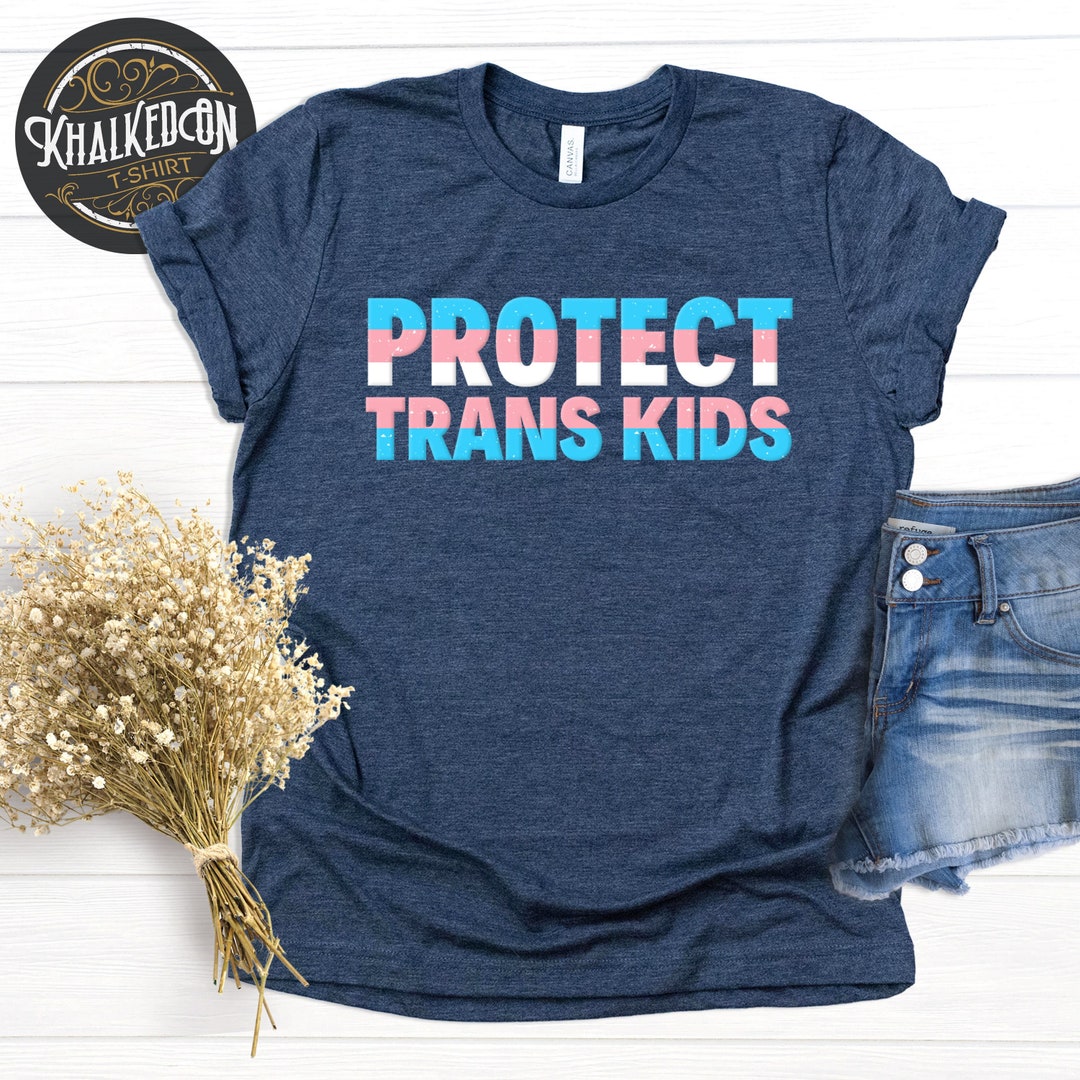 Protect Trans Kids, Trans Pride, Ally Gift, Trans Pride Flag Tee ...