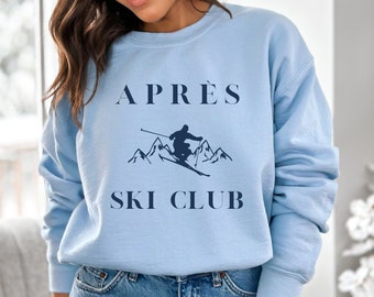 Apres Ski Club Sweatshirt - Cozy Winter Skiing Shirt