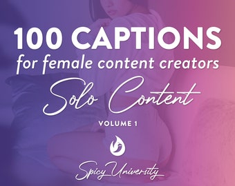 100 Captions For Female OnlyFans Creators | Solo Content - Volume 1 | Unique Caption Templates For Snapchat TikTok Twitter Reddit Fansly
