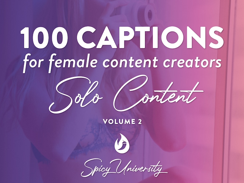 100 Captions For Female Onlyfans Creators Solo Content Volume 2 Unique Caption Templates For