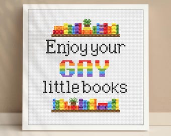 Funny LGBTQ+ Cross Stitch Pattern: "Enjoy Your Gay Little Books" (PDF Download)