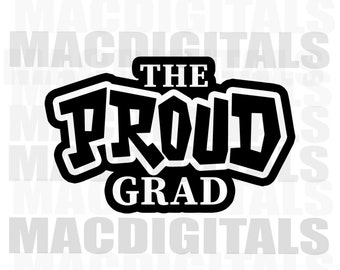 The Proud Grad, Graduation Design, 2023, Senior Design, Senior Shirt, Class of 2023, Graduation, Cricut, Silhouette, Png, Svg, Pdf