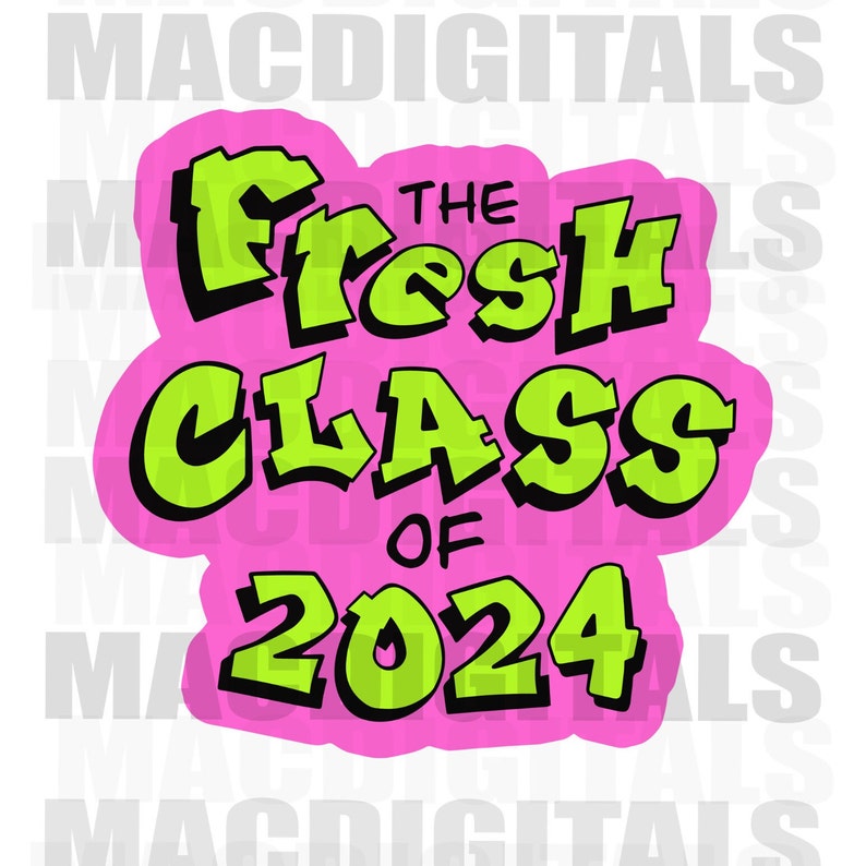 The Fresh Class of 2024, the Fresh Senior 2024, Fresh Bundle Png ...