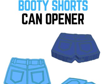 Booty Shorts Can Opener | Funny Soda Tab Opener | Digital Download | 3D Printable Soda Tab Opener | Nail Saver | Can Opener | Stl file