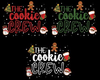 The Cookie Crew, Christmas Cookies, Matching Family Shirts, Christmas Baking, Cookie Crew, Cookie Baking Crew, Digital Download, Png ONLY