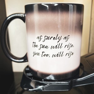 Color Changing Mug - You Will Rise