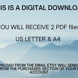 K&ouml;nnte beinhalten: Text auf einem blauen und wei&szlig;en Berg-Hintergrund, der "THIS IS A DIGITAL DOWNLOAD YOU WILL RECEIVE 2 PDF files: US LETTER & A4 DOWNLOAD FROM THE EMAIL ETSY WILL SEND YOU OR FROM THE PURCHASES SECTION OF YOUR ETSY ACCOUNT" lautet.