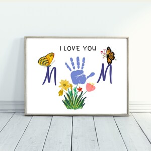 Mother&#39;s Day Flower Handprint Art, I love you mom craft, Preschool, Daycare Handprint Craft for Mom Printable