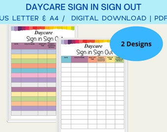 May include: Two daycare sign-in/sign-out sheets. The top text reads "DAYCARE SIGN IN SIGN OUT". The sheets have columns for date, child's name, drop-off time, parent/guardian signature, and initials. One sheet has colorful rows.