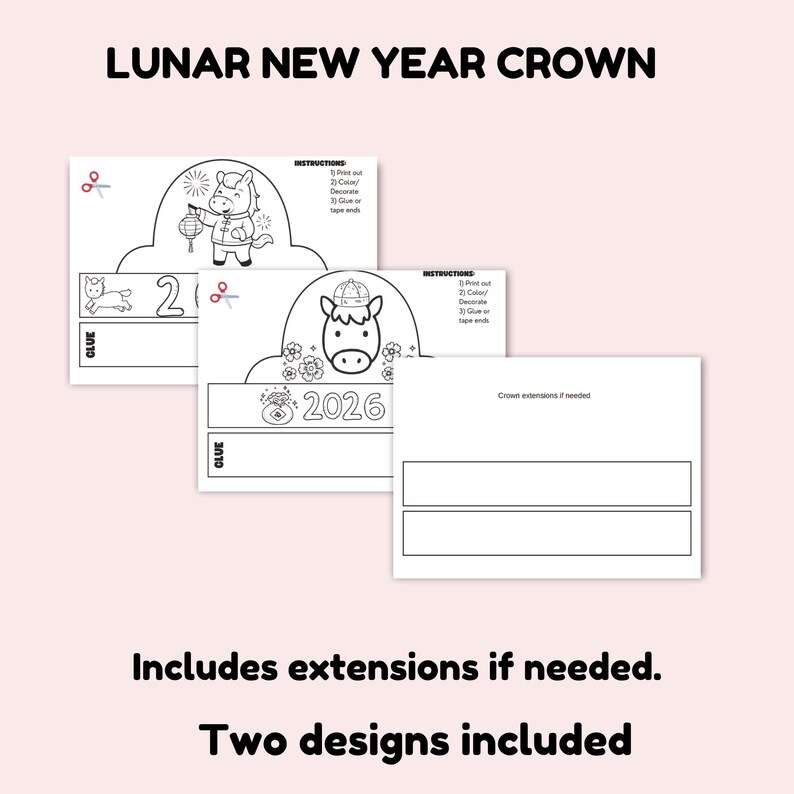 May include: Printable Lunar New Year crown templates. The image shows two crown designs with a horse illustration, the year 2026, and instructions. Includes extensions if needed. The text "Lunar New Year Crown" is at the top.