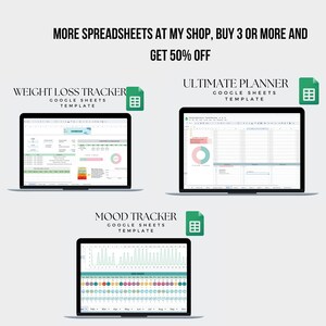 May include: Three Google Sheets templates displayed on laptop screens. The templates are for weight loss tracking, ultimate planning, and mood tracking. The text "MORE SPREADSHEETS AT MY SHOP, BUY 3 OR MORE AND GET 50% OFF" is at the top of the image.