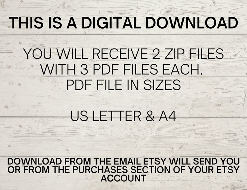 May include: A digital download notice against a white wood-effect background. The text states the download includes 2 ZIP files, each with 3 PDF files, available in US Letter and A4 sizes. Download instructions are also provided.