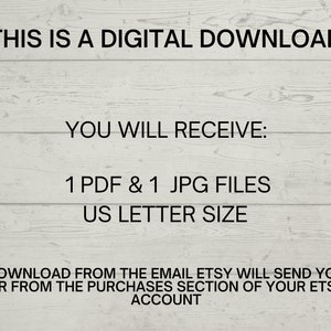 May include: Image with text: "THIS IS A DIGITAL DOWNLOAD. YOU WILL RECEIVE: 1 PDF & 1 JPG FILES. US LETTER SIZE. DOWNLOAD FROM THE EMAIL ETSY WILL SEND YOU OR FROM THE PURCHASES SECTION OF YOUR ETSY ACCOUNT."