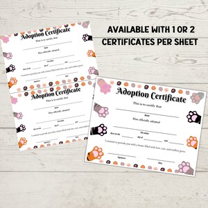 May include: Two printable adoption certificates with paw prints in pink, orange, and gray. The text reads "Adoption Certificate" and "This is to certify that... has officially adopted".