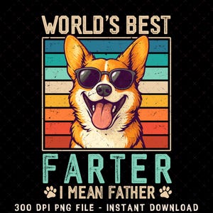 World&#39;s Best Farter I Mean Father PNG, Funny Father&#39;s Day Dad Shirt Design, Vintage Dad Humor PNG, Retro Father&#39;s Day Gift, Dog Dad PNG