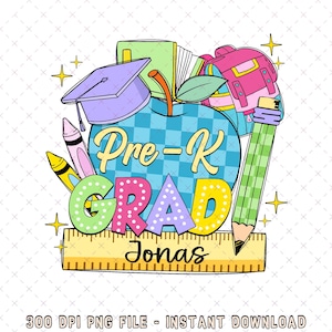 Custom Name Pre-k Graduate Last Day of School Png, Personalized Graduation Kindergarten png, 1st Grade Proud Parent, Preschool Graduation
