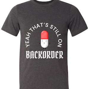 Pharmacy | Backorder |Custom T-Shirt | Bella Canvas | Custom Printing | Custom shirt for women | Custom Shirt for men | Personalized T-Shirt