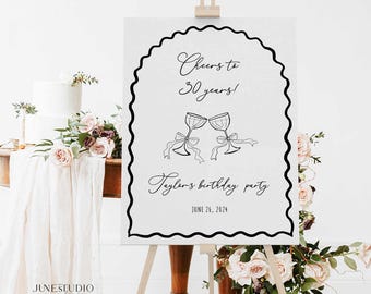 Cheers to 30 Years Welcome Sign Template Wavy Arch Champagne Bow Hand drawn Black White Artsy Modern Adult 21, 25,40 birthday Scallop Border